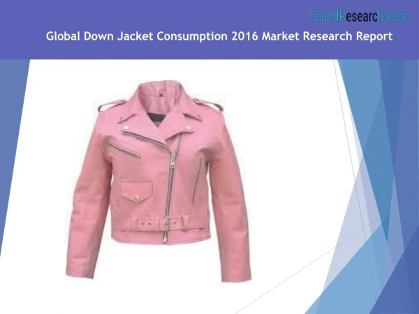Global Down Jacket Consumption 2016 Market Research Report