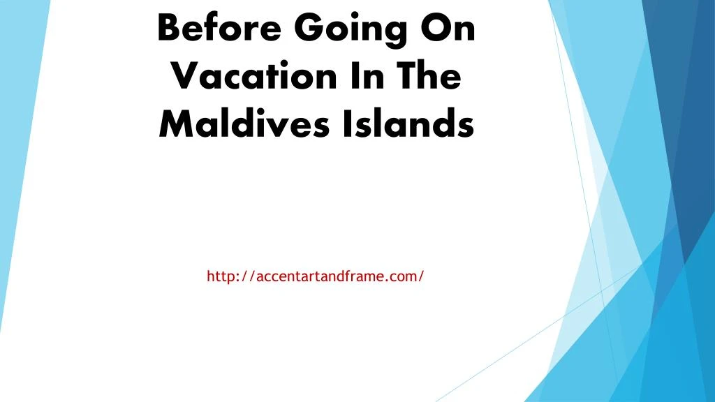 information you need before going on vacation in the maldives islands