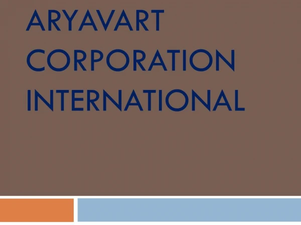 Aryavart Corporation International
