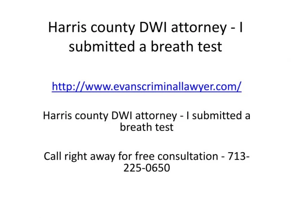 Harris county DWI attorney - I submitted a breath test