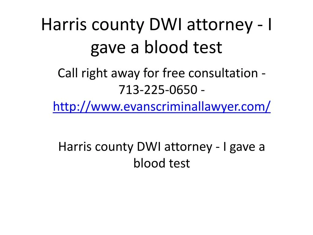 harris county dwi attorney i gave a blood test