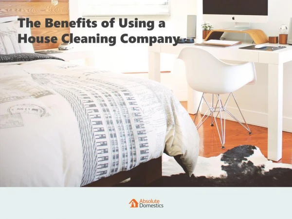The Advantages of Hiring a House Cleaner
