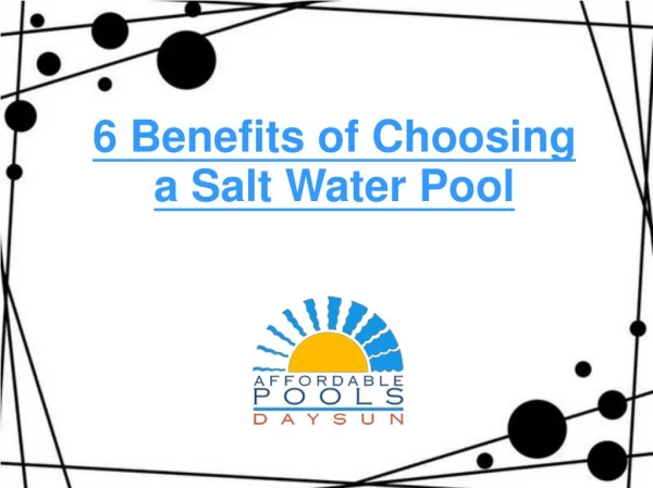 6 benefits of Choosing a Salt Water Pool