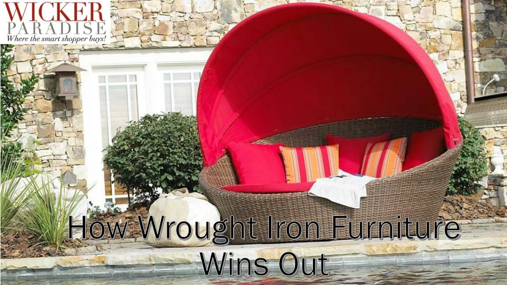 how wrought iron furniture wins out