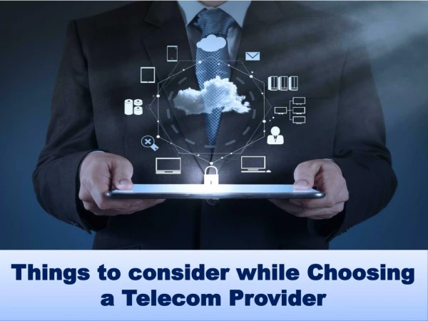 Things to consider while Choosing a Telecom Provider