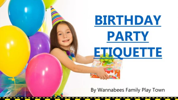 Children’s Birthday Parties Etiquette