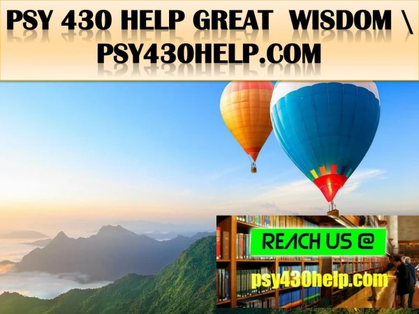 PSY 430 HELP Great Wisdom \ psy430help.com