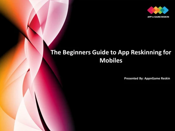 The beginners guide to app reskinning for mobiles