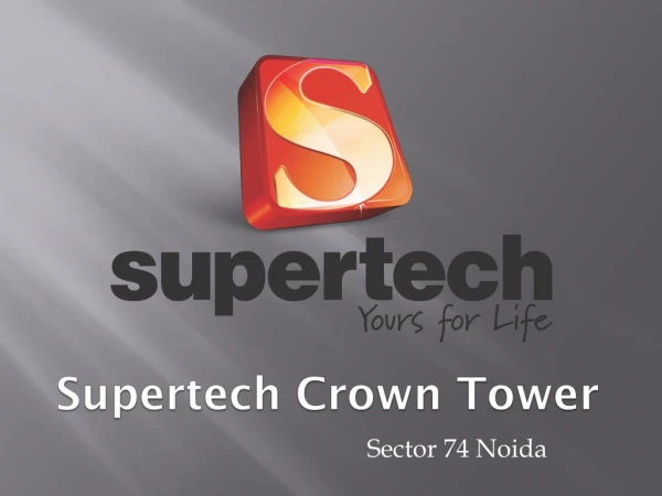 Supertech Crown Tower