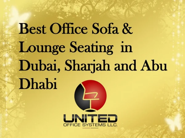 Best Office Sofa & Lounge Seating in Dubai, Sharjah and Abu Dhabi