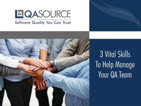 3 Vital Skills To Help Manage Your QA Team