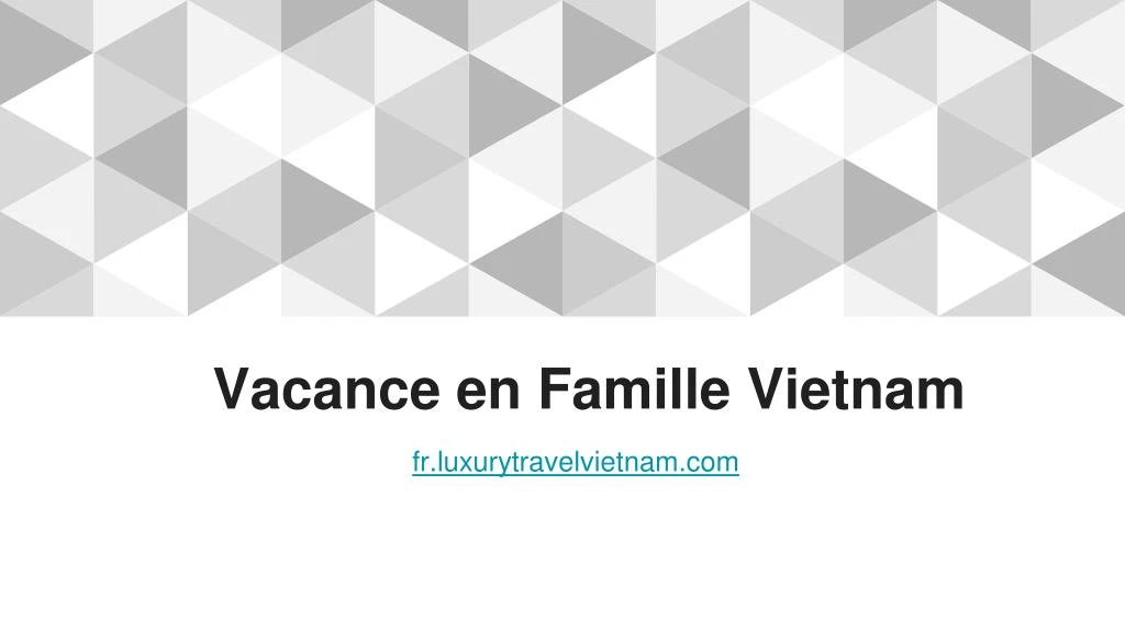 vacance en famille vietnam