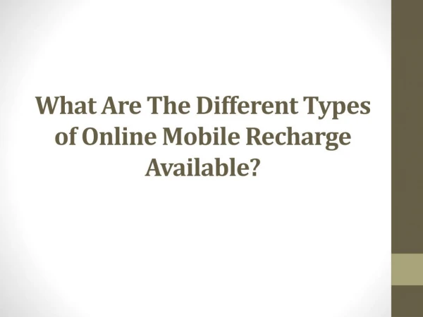 What Are The Different Types of Online Mobile Recharge Available?