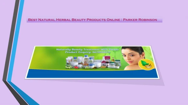 Best Natural Herbal Beauty Products Online :Parker Robinson