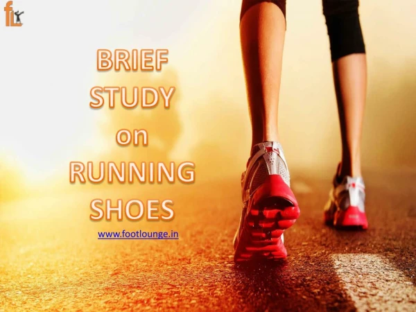 Brief Study on Running Shoes