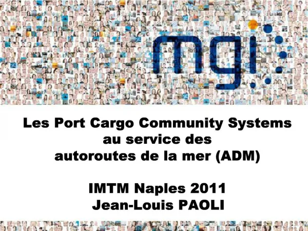 Les Port Cargo Community Systems au service des autoroutes de la mer ADM IMTM Naples 2011 Jean-Louis PAOLI