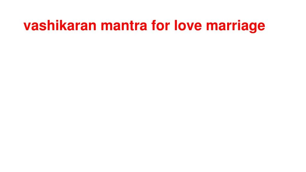 vashikaran mantra for love marriage