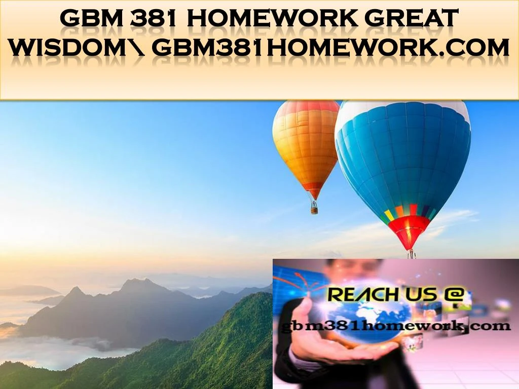 gbm 381 homework great wisdom gbm381homework com