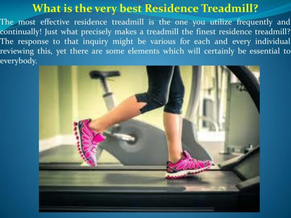 What is the very best Residence Treadmill