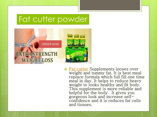 Fat cutter powder is the best transforming weight loss supplement.