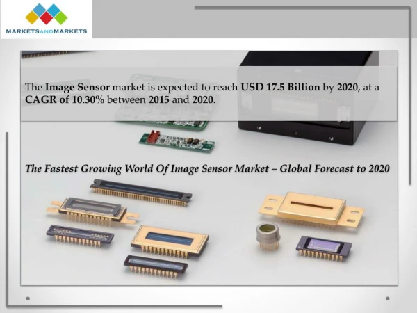 The Fastest Growing Image Sensor Market is Expected to Reach USD 17.5 Billion by 2020
