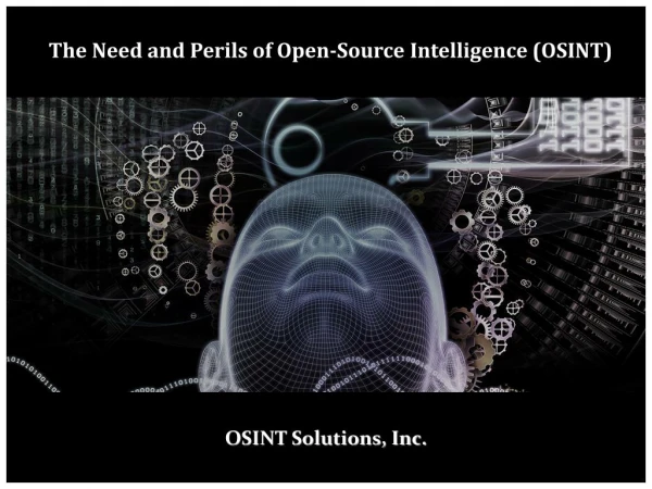 Why does one need Open-Source Intelligence?