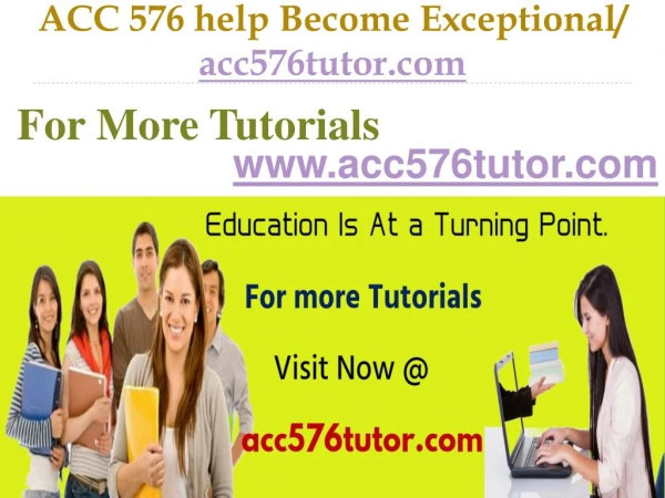 ACC 576 help Become Exceptional / acc576tutor.com