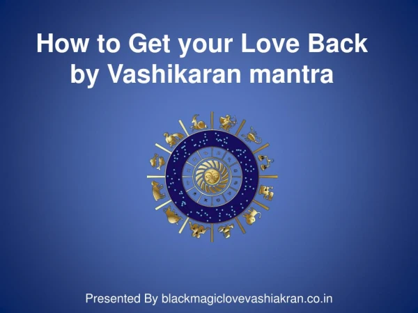 How to Get your Love Back by vashikaran mantra