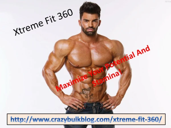Get Muscular Body With Xtreme Fit 360