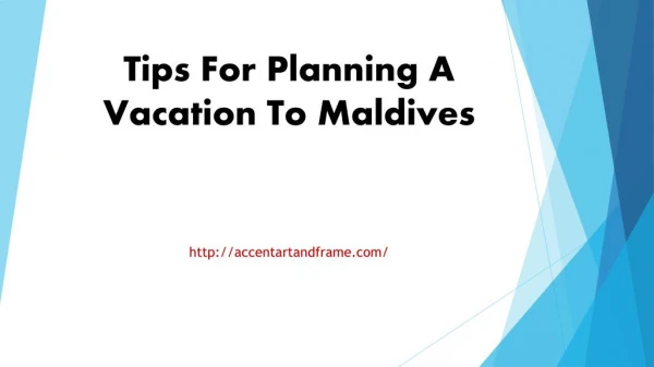 Tips For Planning A Vacation To Maldives