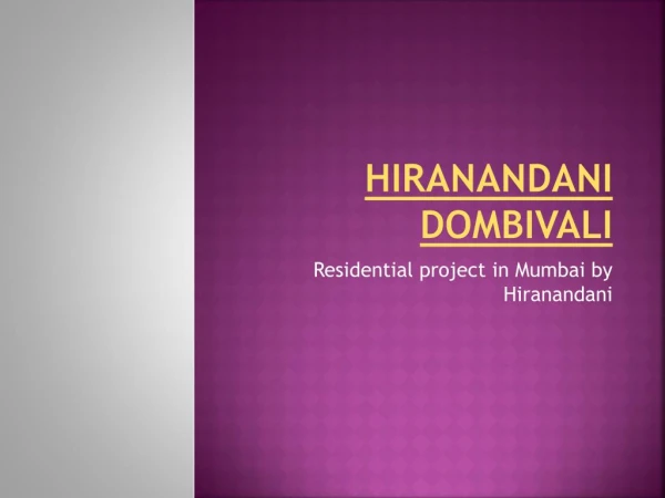 Hiranandani dombivali Housing project @9739976422