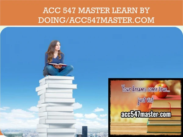 ACC 547 MASTER Learn by Doing/acc547master.com