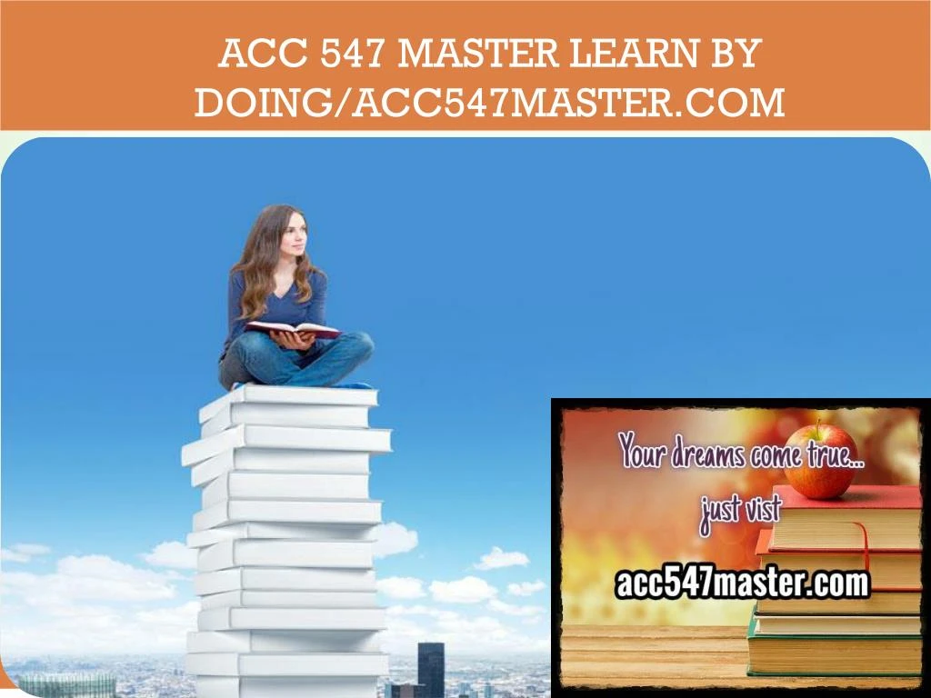acc 547 master learn by doing acc547master com