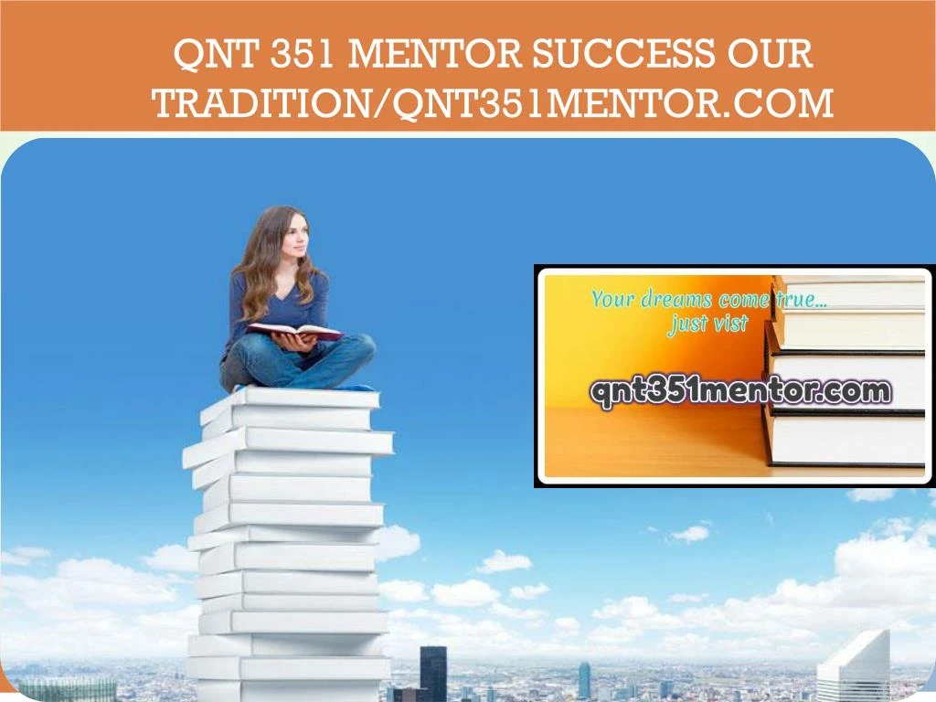 qnt 351 mentor success our tradition qnt351mentor com