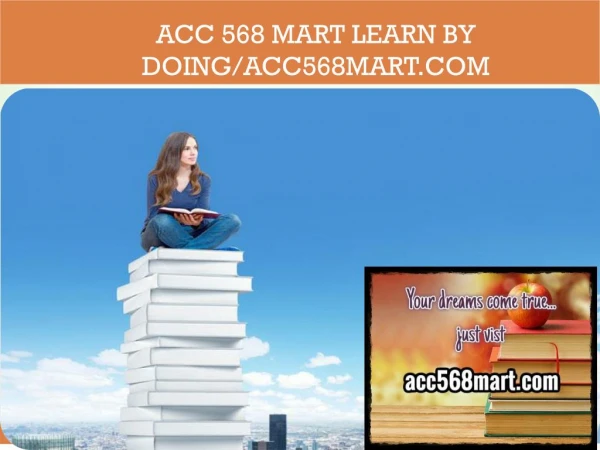 ACC 568 MART Learn by Doing/acc568mart.com