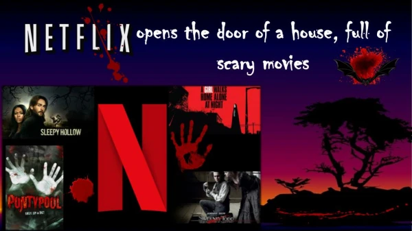 Netflix opens the door of a house, full of scary movies