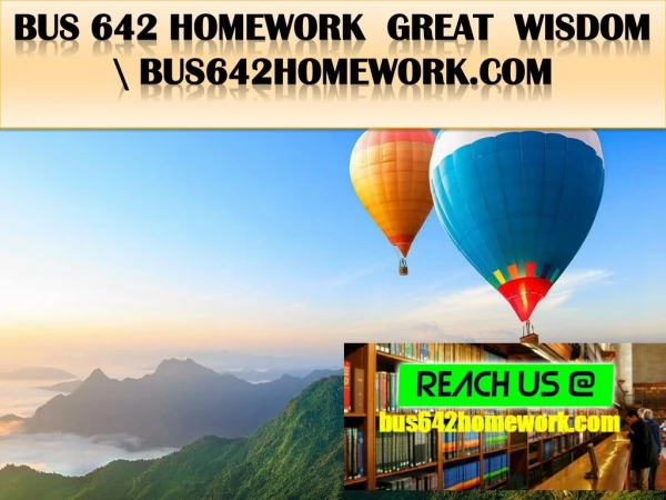 BUS 642 HOMEWORK Great Wisdom \ bus642homework.com