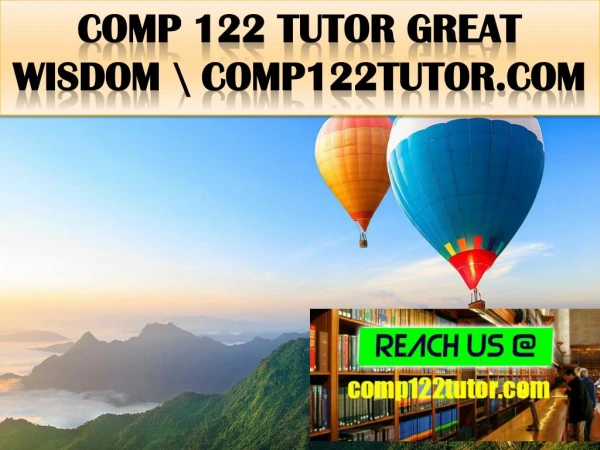 COMP 122 TUTOR Great Wisdom \ comp122tutor.com