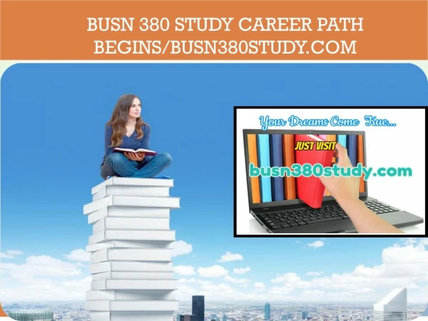 BUSN 380 STUDY Career Path Begins/busn380study.com