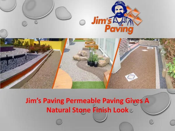 Jim’s Paving Permeable Paving Gives A Natural Stone Finish Look