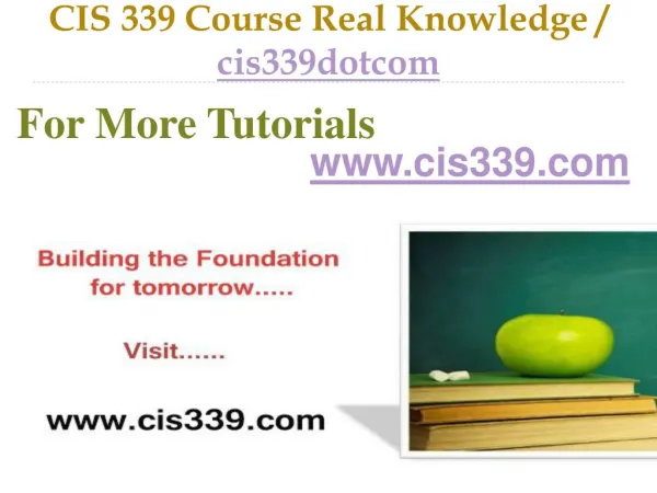 CIS 339 Course Real Tradition,Real Success / cis339dotcom