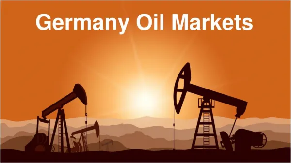 Germany Oil Markets Supply Demand
