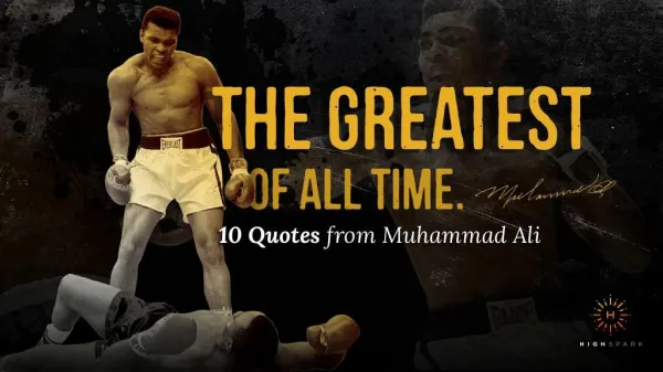 The Greatest Of All Time - 10 Quotes from Muhammad Ali