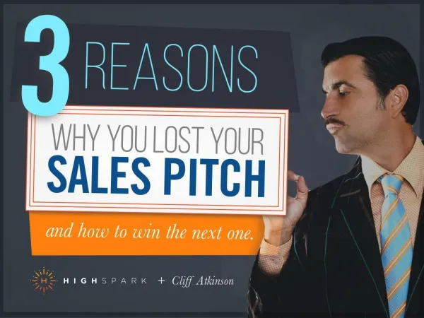 How To Win That Next Sales Presentation - @High_Spark @cliffatkinson