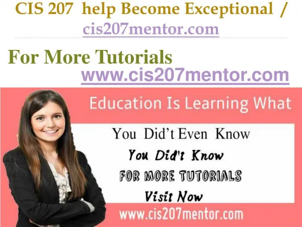 CIS 207 help Become Exceptional / cis207mentor.com