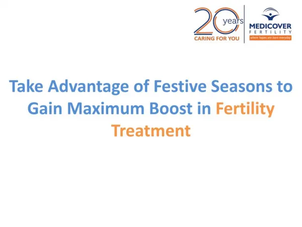 Take Advantage of Festive Seasons to Gain Maximum Boost in Fertility Treatment