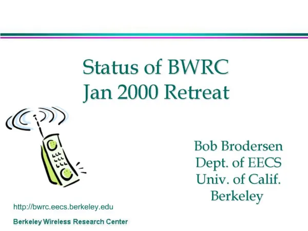 Status of BWRC Jan 2000 Retreat