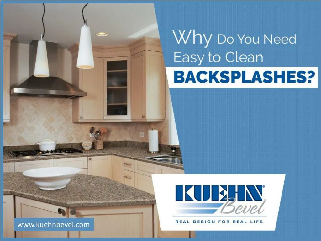 why do you need easy to clean backsplashes