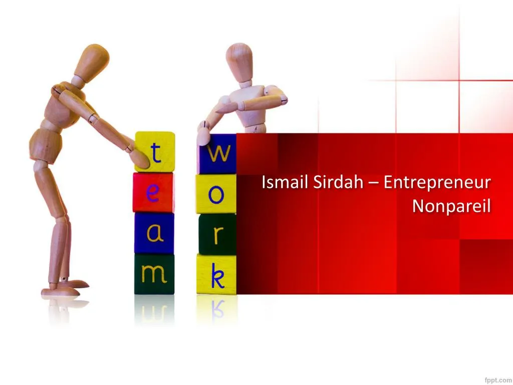 ismail sirdah entrepreneur nonpareil