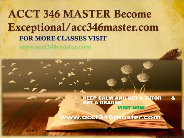 ACCT 346 MASTER Become Exceptional/acc346master.com